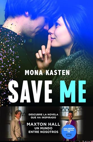 Save Me (Serie Save 1): La novela que ha inspirado la serie Maxton Hall (Planeta Internacional, Band 1) von Editorial Planeta